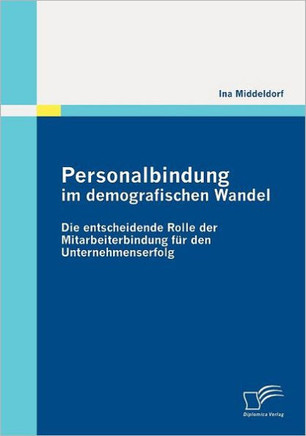 Personalbindung im demografischen Wandel: Die entscheidende Rolle der Mitarbeiterbindung für den Unternehmenserfolg