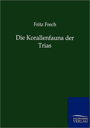 Die Korallenfauna der Trias
