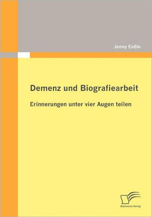 Demenz und Biografiearbeit: Erinnerungen unter vier Augen teilen