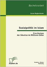Sozialpolitik im Islam: Eine Analyse der Situation im Mittleren Osten