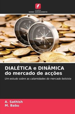 DIALÉTICA e DINÂMICA do mercado de acções