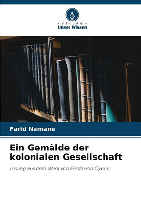 Ein Gemälde der kolonialen Gesellschaft