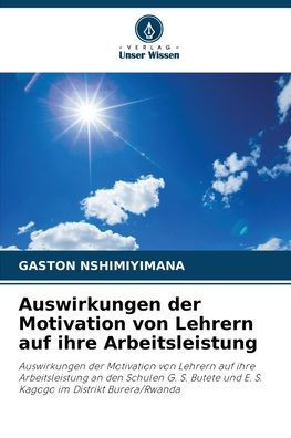 Auswirkungen der Motivation von Lehrern auf ihre Arbeitsleistung