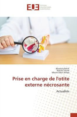 Prise en charge de l'otite externe nécrosante