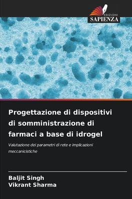 Progettazione di dispositivi di somministrazione di farmaci a base di idrogel