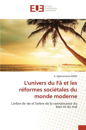 L'univers du Fâ et les réformes sociétales du monde moderne