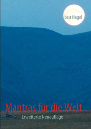 Mantras für die Welt: Erweiterte Neuauflage