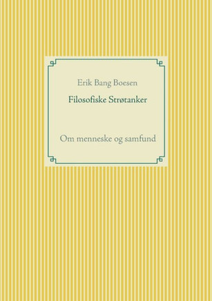 Filosofiske Strøtanker: Om menneske og samfund