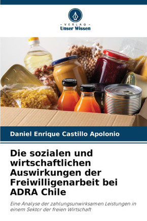 Die sozialen und wirtschaftlichen Auswirkungen der Freiwilligenarbeit bei ADRA Chile