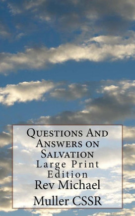 Questions And Answers On Salvation : Large Print Edition