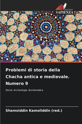 Problemi di storia della Chacha antica e medievale. Numero 9