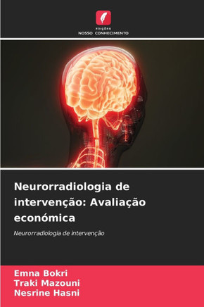 Neurorradiologia de intervenção: Avaliação económica