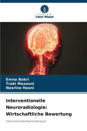 Interventionelle Neuroradiologie: Wirtschaftliche Bewertung