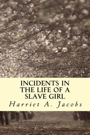 Incidents In The Life Of A Slave Girl