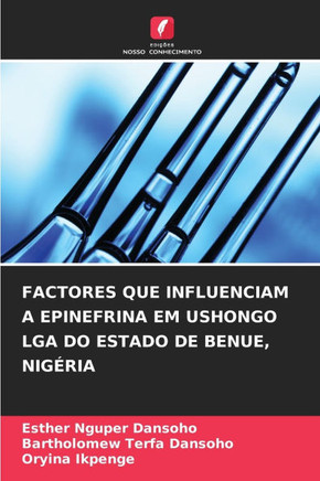 Factores Que Influenciam a Epinefrina Em Ushongo Lga Do Estado de Benue, Nigéria