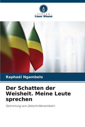 Der Schatten der Weisheit. Meine Leute sprechen