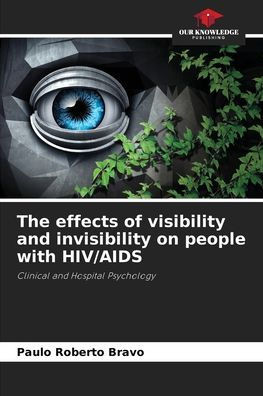 The effects of visibility and invisibility on people with HIV/AIDS