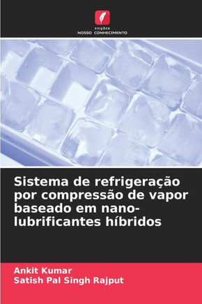 Sistema de refrigeração por compressão de vapor baseado em nano-lubrificantes híbridos