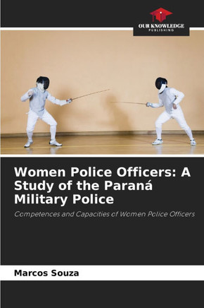 Women Police Officers: A Study of the Paraná Military Police