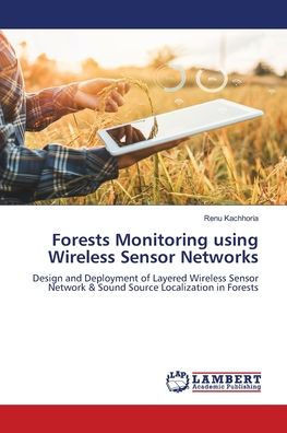 Forests Monitoring using Wireless Sensor Networks