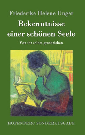 Bekenntnisse einer schönen Seele: Von ihr selbst geschrieben