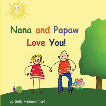 Nana And Papaw Love You! (Sneaky Snail Stories)