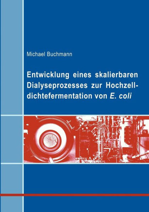 Entwicklung eines skalierbaren Dialyseprozesses zur Hochzelldichtefermentation von E.coli
