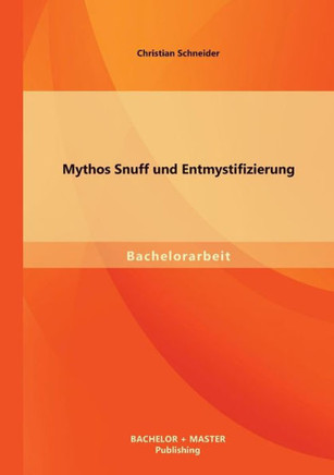 Mythos Snuff und Entmystifizierung