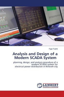 Analysis and Design of a Modern SCADA System