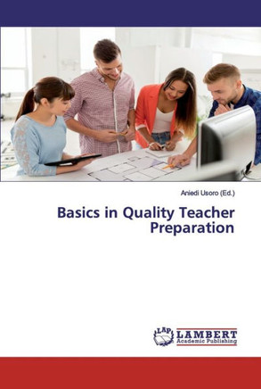 Basics in Quality Teacher Preparation