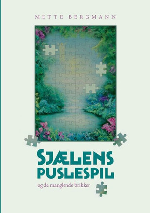 Sjælens puslespil - ...og de manglende brikker
