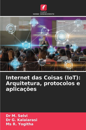 Internet das Coisas (IoT): Arquitetura, protocolos e aplicações