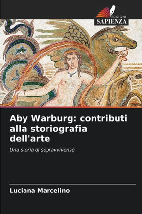 Aby Warburg: contributi alla storiografia dell'arte