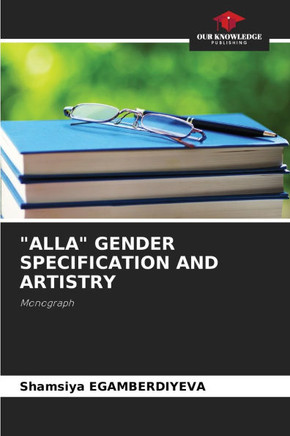 ""Alla"" Gender Specification and Artistry