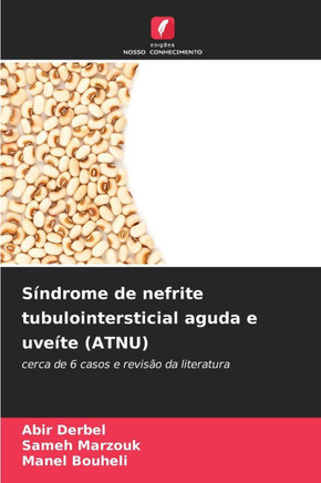 Síndrome de nefrite tubulointersticial aguda e uveíte (ATNU)