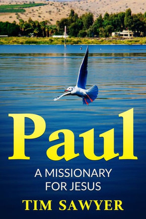 Paul : A Missionary For Jesus