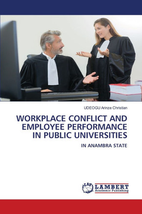 Workplace Conflict and Employee Performance in Public Universities