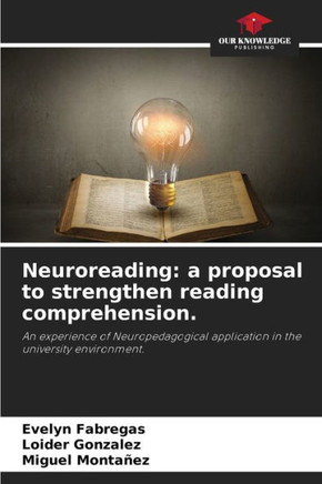 Neuroreading: a proposal to strengthen reading comprehension.