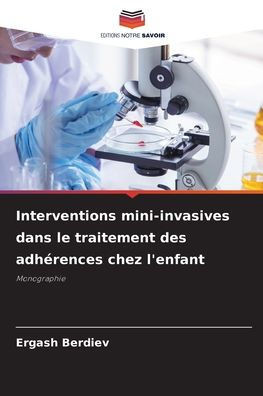 Interventions mini-invasives dans le traitement des adhérences chez l'enfant
