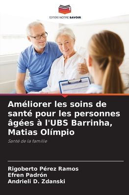 Améliorer les soins de santé pour les personnes âgées à l'UBS Barrinha, Matias Olímpio