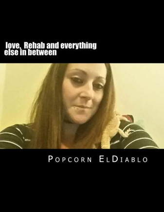 Love, Rehab And Everything Else In Between : The Life And Time Of Mallory