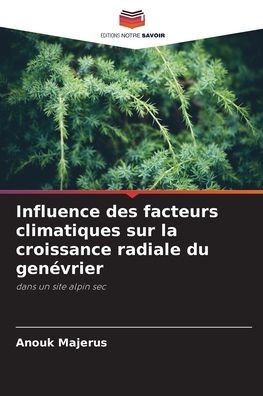 Influence des facteurs climatiques sur la croissance radiale du genévrier