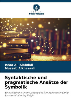 Syntaktische und pragmatische Ansätze der Symbolik