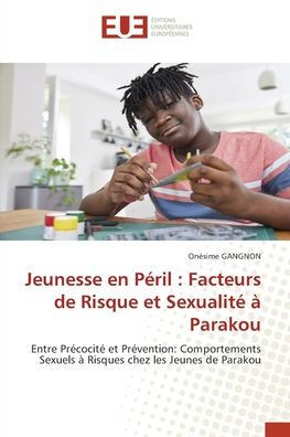 Jeunesse en Péril: Facteurs de Risque et Sexualité à Parakou