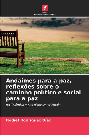 Andaimes para a paz, reflexões sobre o caminho político e social para a paz