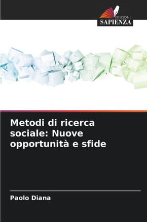 Metodi di ricerca sociale: Nuove opportunità e sfide