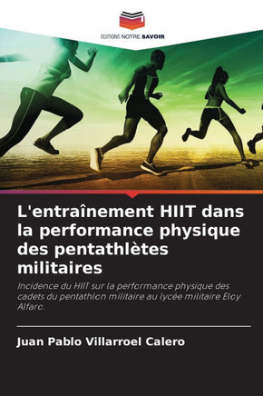 L'entraînement HIIT dans la performance physique des pentathlètes militaires