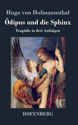 ?dipus und die Sphinx: Trag?die in drei Aufz?gen
