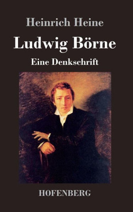 Ludwig Börne: Eine Denkschrift