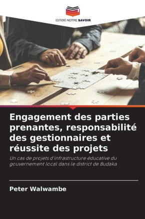 Engagement des parties prenantes, responsabilité des gestionnaires et réussite des projets
